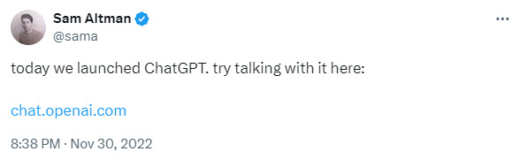 A screenshot of a tweet from Sam Altman, featuring his profile picture and verified badge. The tweet announces the launch of ChatGPT, inviting users to try interacting with it by visiting the provided link (chat.openai.com). The tweet is timestamped at 8:38 PM on November 30, 2022.