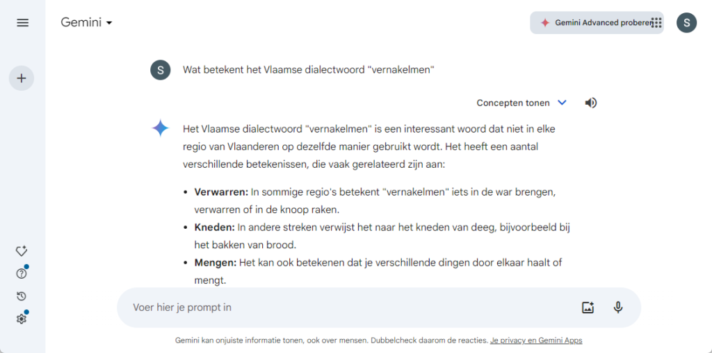 Screenshot van de Gemini-interface waarin de betekenis van het Vlaamse dialectwoord "vernakelmen" wordt uitgelegd. De uitleg bevat verschillende betekenissen, zoals "verwarren," "kneden," en "mengen," met voorbeelden van gebruik in verschillende regio's van Vlaanderen. Bovenaan staat de vraag wat het woord betekent, en onderaan is er een invoerveld voor prompts.